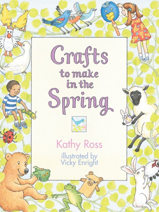 Title details for Crafts to Make in the Spring by Kathy Ross - Available